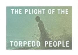 The Plight of the Torpedo People edito da Zeitgeist Films