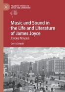 Music And Sound In The Life And Literature Of James Joyce di Gerry Smyth edito da Springer Nature Switzerland AG