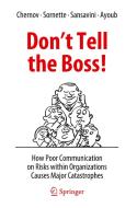Don't Tell the Boss! di Dmitry Chernov, Ali Ayoub, Giovanni Sansavini, Didier Sornette edito da Springer International Publishing