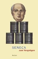 Seneca zum Vergnügen edito da Reclam Philipp Jun.
