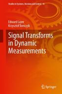 Signal Transforms in Dynamic Measurements di Edward Layer, Krzysztof Tomczyk edito da Springer-Verlag GmbH