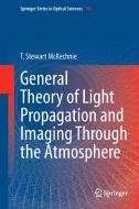 General Theory of Light Propagation and Imaging through the Atmosphere di T. Stewart McKechnie edito da Springer-Verlag GmbH