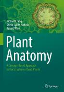 Plant Anatomy di Richard Crang, Sheila Lyons-Sobaski, Robert Wise edito da Springer-Verlag GmbH