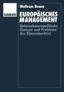 Europäisches Management di Wolfram Braun edito da Gabler Verlag