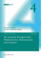 (De-)zentrale Energiewende - Wirklichkeiten, Widersprüche und Visionen edito da Duncker & Humblot GmbH