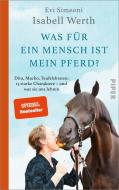 Was für ein Mensch ist mein Pferd? di Isabell Werth, Evi Simeoni edito da Piper Verlag GmbH