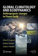 Global Climatology and Ecodynamics di Arthur Philip Cracknell, Vladimir F. Krapivin edito da Springer Berlin Heidelberg