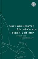 Als wär's ein Stück von mir di Carl Zuckmayer edito da FISCHER Taschenbuch