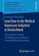 Lead User in der Medical Homecare-Industrie in Deutschland di Dominique-Pascal Groß edito da Springer Fachmedien Wiesbaden