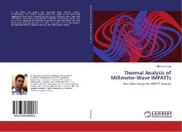 Thermal Analysis of Millimeter-Wave IMPATTs di Aritra Acharyya edito da LAP Lambert Academic Publishing
