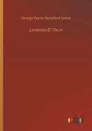 Leonora D´Orco di George Payne Rainsford James edito da Outlook Verlag