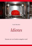 Idiotes di Frank Mainfurt edito da Books on Demand