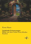 Lächelnde Erinnerungen di Ernst Haun edito da Vero Verlag