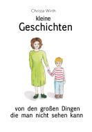 Kleine Geschichten di Christa Wirth edito da Books on Demand