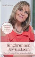Jungbrunnen Bewusstsein di Hilde Oster edito da Books on Demand
