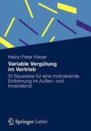 Variable Vergutung Im Vertrieb di Heinz-Peter Kieser edito da Gabler Verlag