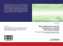 Web Application Testing And Security Testing Techniques Design di Wenhua Wang, Yu Lei edito da LAP Lambert Academic Publishing