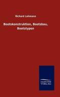 Bootskonstruktion, Bootsbau, Bootstypen di Richard Lohmann edito da Salzwasser-Verlag Gmbh