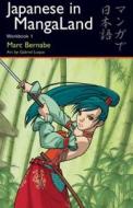 Japanese in Mangaland: Workbook 1 di Marc Bernabe edito da Japan Publications Trading