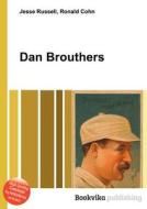 Dan Brouthers di Jesse Russell, Ronald Cohn edito da Book On Demand Ltd.
