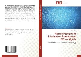 Représentations de l'évaluation formative en EPS en Algérie di Hakim Hariti edito da Editions universitaires europeennes EUE