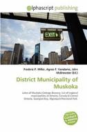 District Municipality Of Muskoka edito da Vdm Publishing House