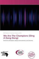 We Are The Champions (ding A Dang Dong) edito da Crypt Publishing