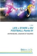 LES « STARS » DU FOOTBALL Partie 01 di L. Gana edito da Éditions Vie
