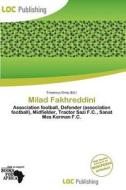 Milad Fakhreddini edito da Loc Publishing