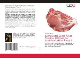 Ciencia del Suelo Ácido Tropical (Ultisol) en América Latina: Parte II di Kentaro Tomita edito da Editorial Académica Española