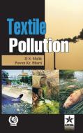Textile Pollution di Davendra S. Malik, Pawan Kumar Bharti edito da Astral International