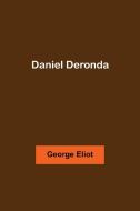 Daniel Deronda di George Eliot edito da Alpha Editions