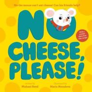 No Cheese, Please! di Nishani Reed edito da Nosy Crow