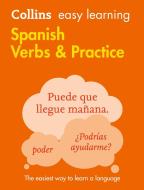 Easy Learning Spanish Verbs and Practice di Collins Dictionaries edito da HarperCollins Publishers