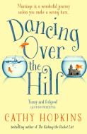 Dancing Over the Hill di Cathy Hopkins edito da HarperCollins Publishers