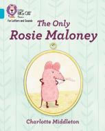The Only Rosie Maloney di Charlotte Middleton edito da HarperCollins Publishers