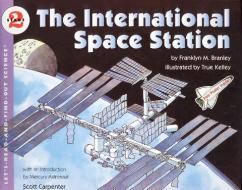 The International Space Station di Franklyn M. Branley edito da HARPERCOLLINS
