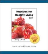 Nutrition For Healthy Living di Wendy Schiff edito da Mcgraw-hill Education - Europe