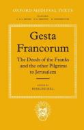Gesta Francorum Et Aliorum Hierosolimitanorum: The Deeds of the Franks and the Other Pilgrims to Jerusalem edito da OXFORD UNIV PR