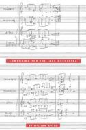 Composing for the Jazz Orchestra di William Russo edito da University of Chicago Press