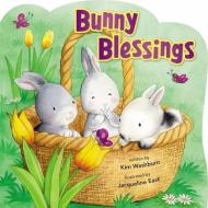 Bunny Blessings di Kim Washburn edito da Zonderkidz