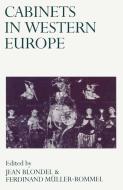 Cabinets in Western Europe di Jean Blondel, Ferdinand Muller-Rommel edito da Palgrave Macmillan