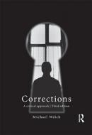 Corrections: A Critical Approach di Michael Welch edito da ROUTLEDGE