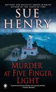 Murder at Five Finger Light: A Jessie Arnold Mystery di Sue Henry edito da ONYX BOOKS