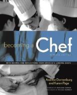 Becoming a Chef di Andrew Dornenburg, Karen Page edito da WILEY