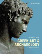 Greek Art and Archaeology di Richard T. Neer edito da THAMES & HUDSON