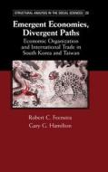 Emergent Economies, Divergent Paths di Robert C. Feenstra edito da Cambridge University Press