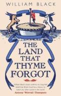 The Land That Thyme Forgot di William Black edito da CORGI BOOKS