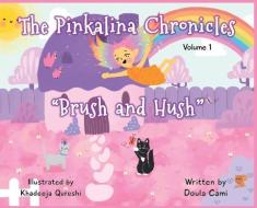 THE PINKALINA CHRONICLES - VOLUME 1 BRU di CAMILA RHODES edito da LIGHTNING SOURCE UK LTD