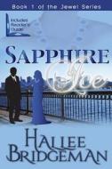 Sapphire Ice: The Jewel Series di Hallee Bridgeman edito da Olivia Kimbrell Press